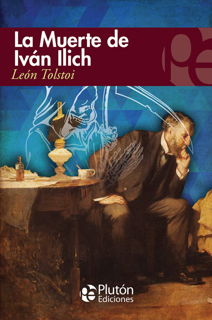la Muerte de Ivan Ilich la Muerte de Ivan Ilich
